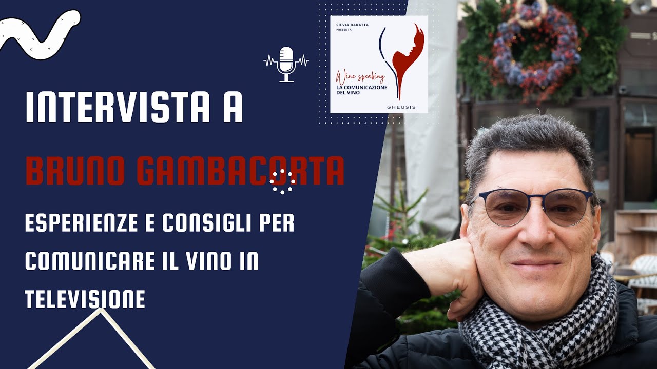 Intervista a Bruno Gambacorta: esperienze e consigli per comunicare il vino in televisione
