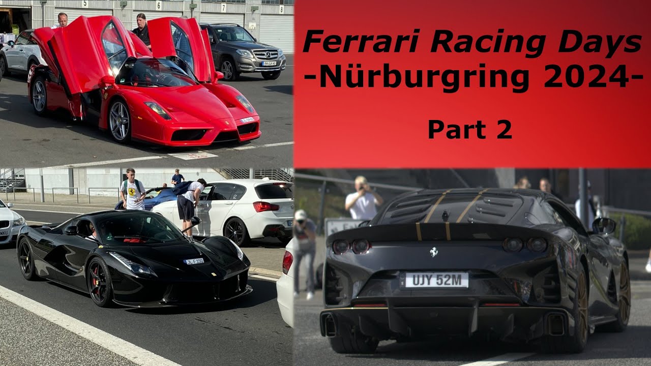 Ferrari Racing Days 2024 Nürburgring (Streetspots) |Part 2/4| - Enzo, Laferrari, 812 Competizione