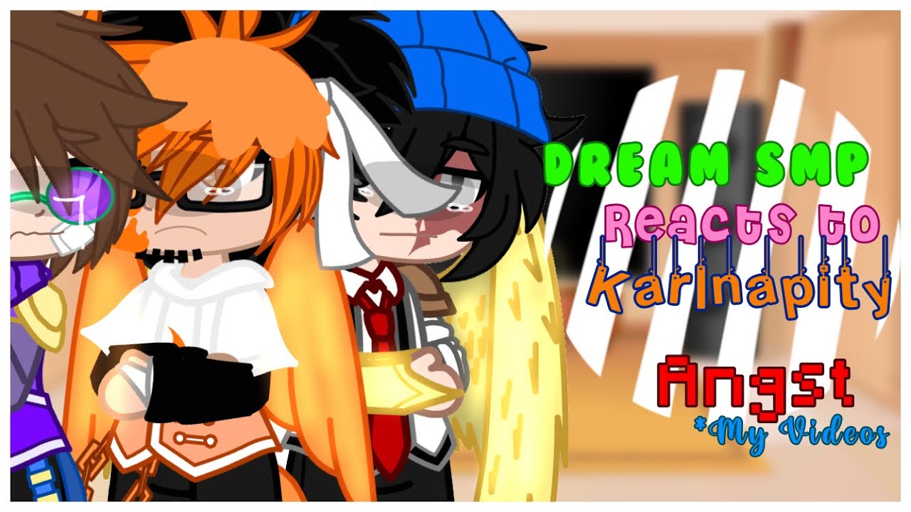 || Dream SMP reacts to KarlNapIty Angst || My AU || KarlWasTaken ||