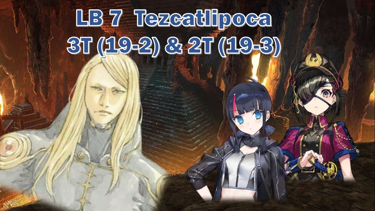 [FGO] Lostbelt 7 Tezcatlipoca (Sections 19-2, 19-3) - 3T with Erice and 2T with Ranmaru