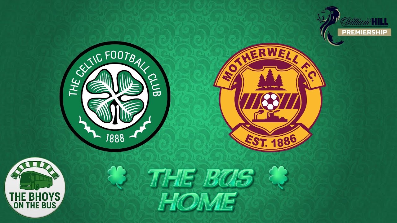 THE BUS HOME // CELTIC 3-1 MOTHERWELL (SPFL) POST MATCH SHOW // 14 MARCH 2026