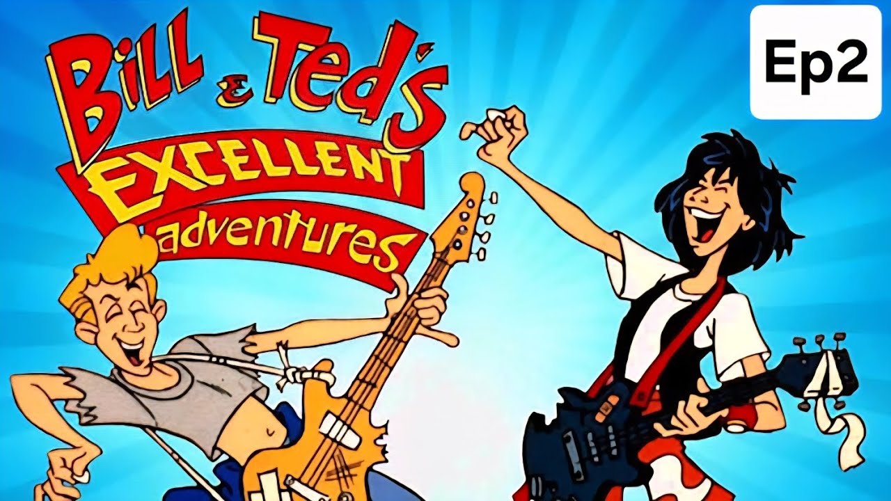 Bill & Ted's Excellent Adventures Episode: The Birth of Rock & Roll or Too Hip for the Womb