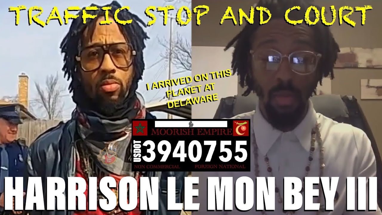 Sovereign Citizen Vs The Michigan State Police Harrison Le Mon Bey III’s Traffic Stop And Court