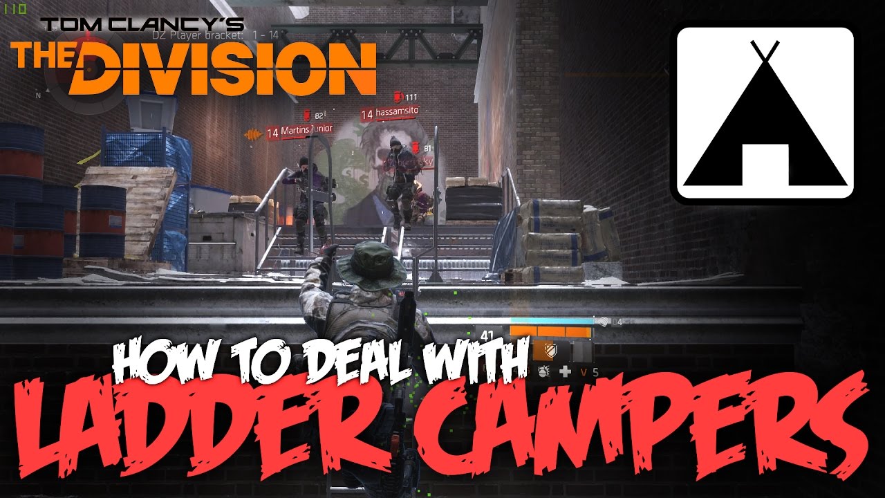 The Division Tutorial - How to Deal with Ladder Campers