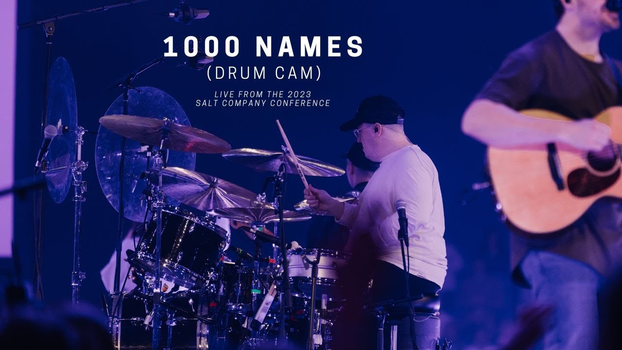 1000 Names - Salt Company Conference 2023 (Bennett Ford Drum Cam)