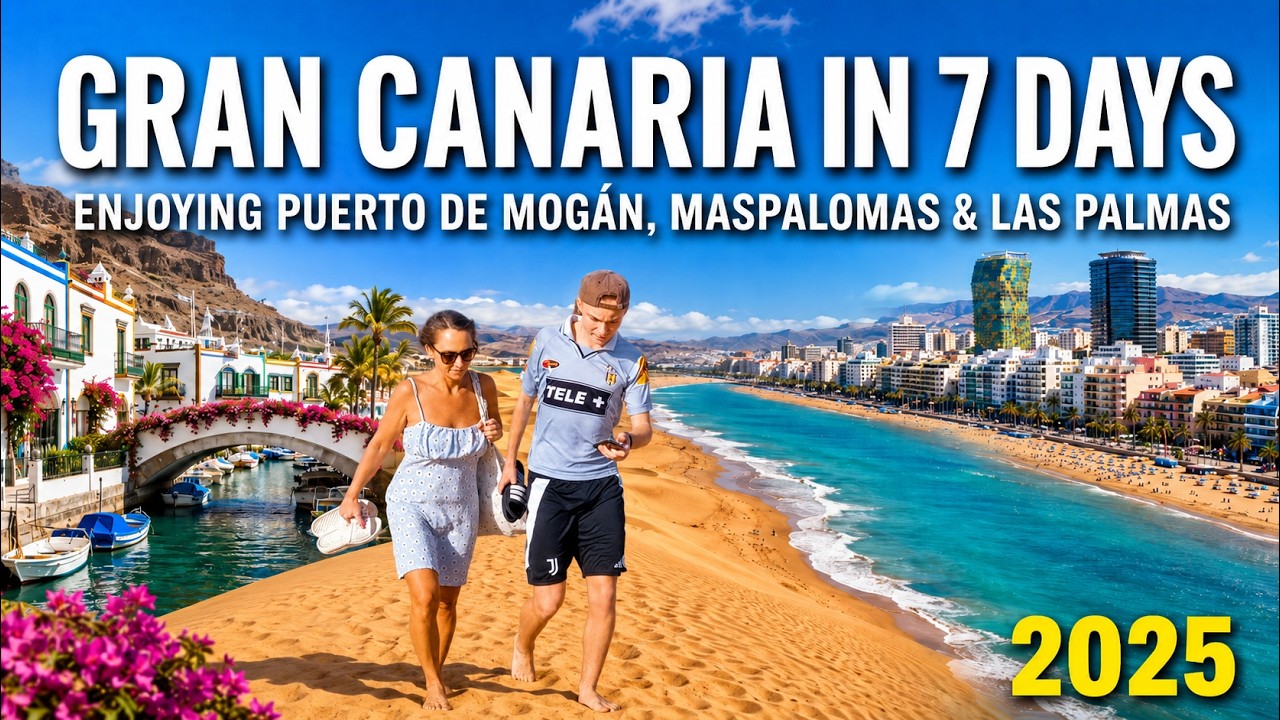 GRAN CANARIA PÅ 7 DAGAR: NJUTER AV PUERTO DE MOGÁN, MASPALOMAS & LAS PALMAS | 2025 | 4K 🇪🇸
