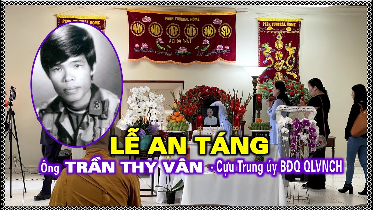 Lễ An T&aacute;ng &Ocirc;ng Trần Thy V&acirc;n &ndash; Cựu Trung &Uacute;y BĐQ QLVNCH