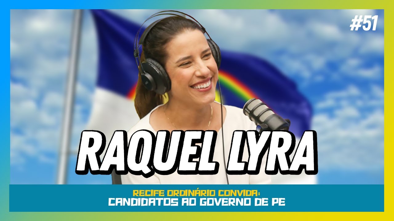 RAQUEL LYRA - FALA ORDINÁRIO #51