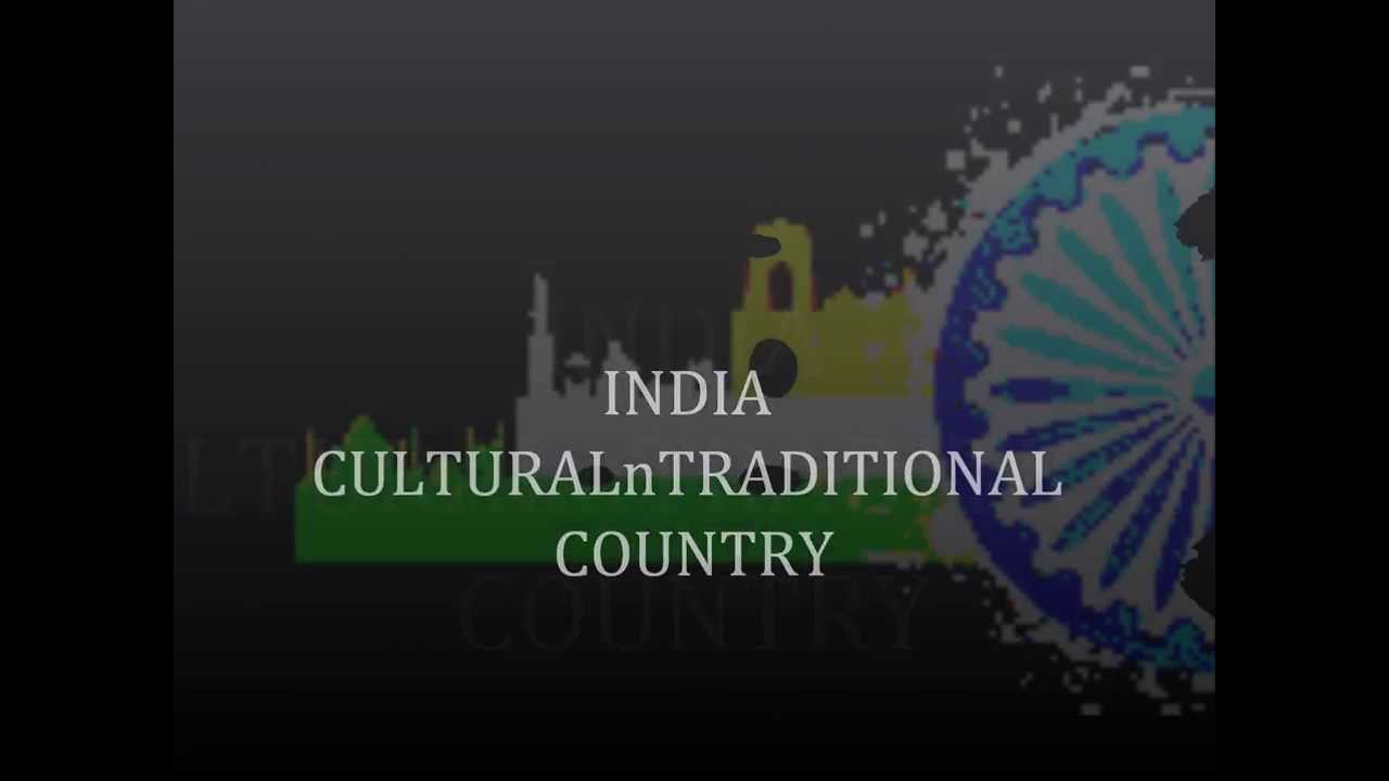 INDIA CULTURAL N TRADITIONAL COUNTRY OFFICAL TRIALER