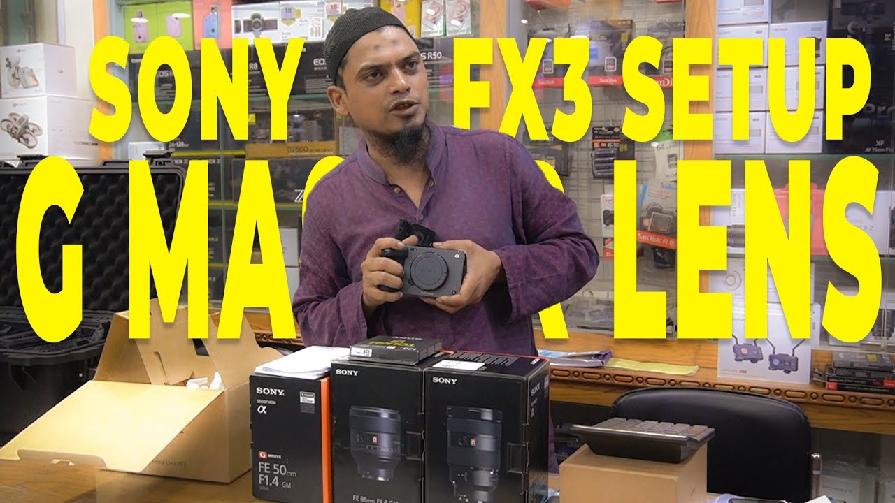 Sony FX3 full frame body, sony 85/24-70/50mm GM lens unboxing bd price 2025/2026 সিনেমা লাইনক্যামেরা