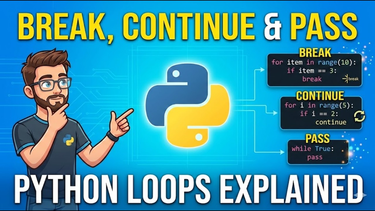 Python Break, Continue & Pass – Loops Made Simple