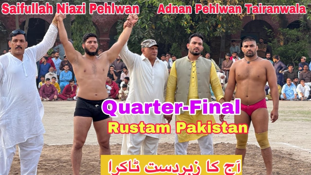 Adnan Pehlwan Tairanwala Vs Saif Ullah Niazi Pehlwan | Rustam Pakistan Quarterfinal