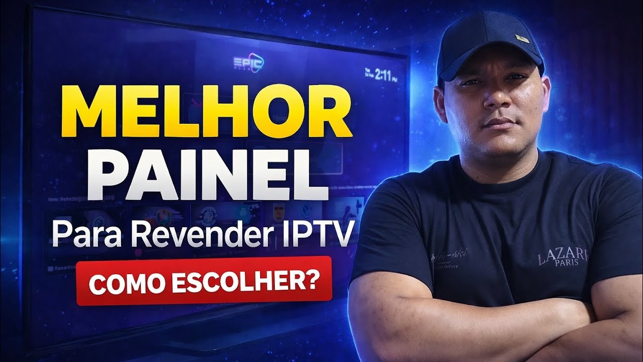 Revenda IPTV: Como Escolher o Melhor Painel para Trabalhar