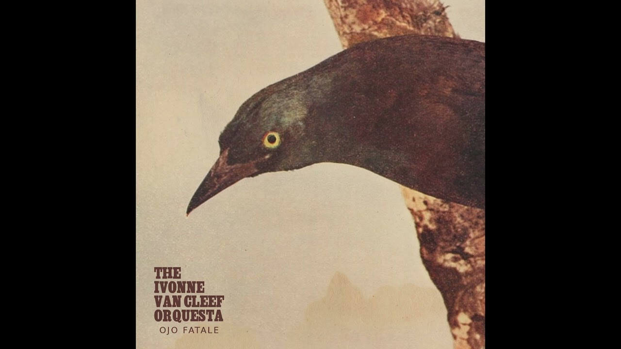 The Ivonne Van Cleef Orquesta - Ojo fatale (2023)
