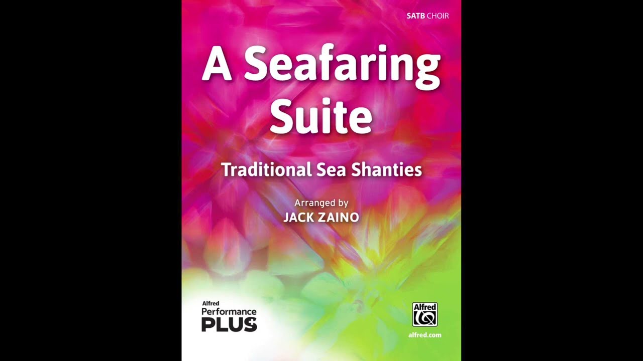 A Seafaring Suite (SATB), arr. Jack Zaino – Score & Sound