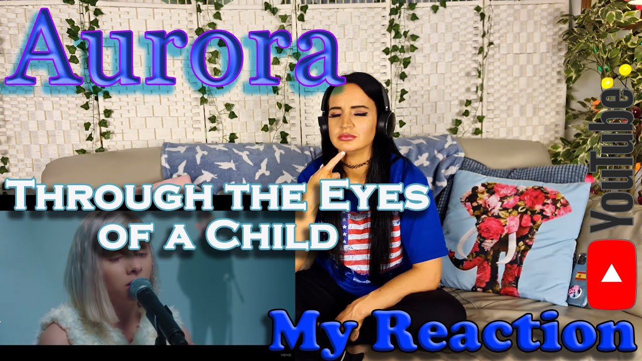 My Reaction to Aurora   Through the Eyes of a Child