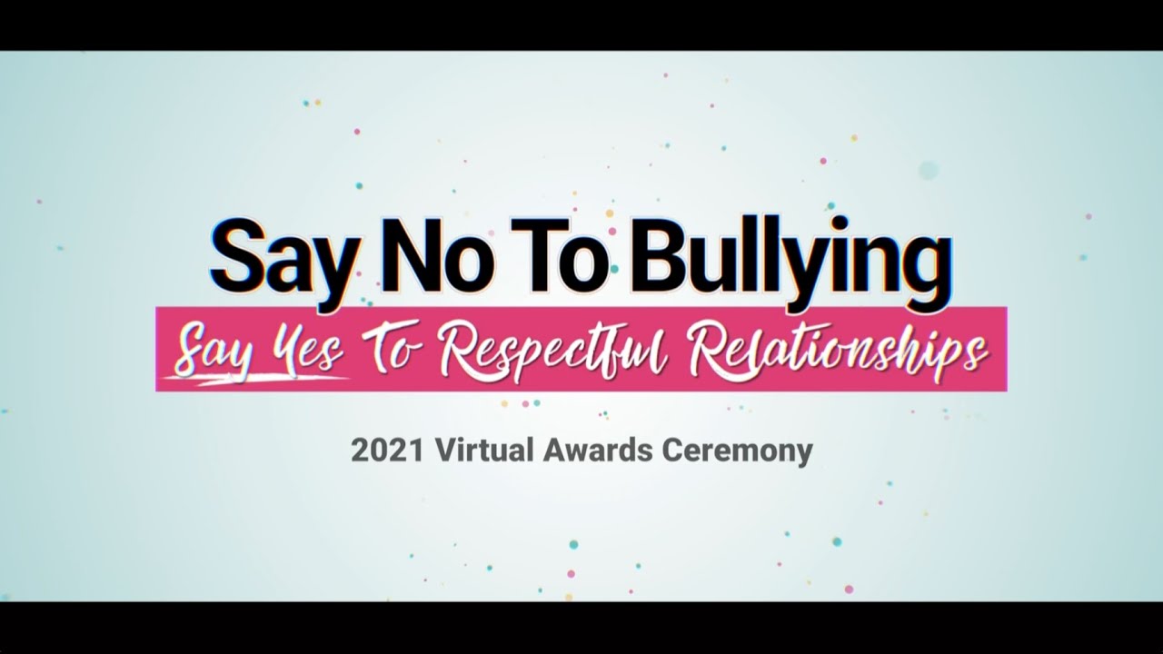 Say No To Bullying  |  2021 Virtual Awards Ceremony