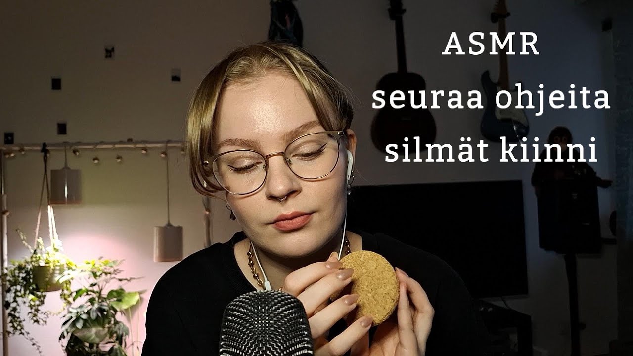 ASMR Suomi - seuraa mun ohjeita silm&auml;t kiinni 😴😴