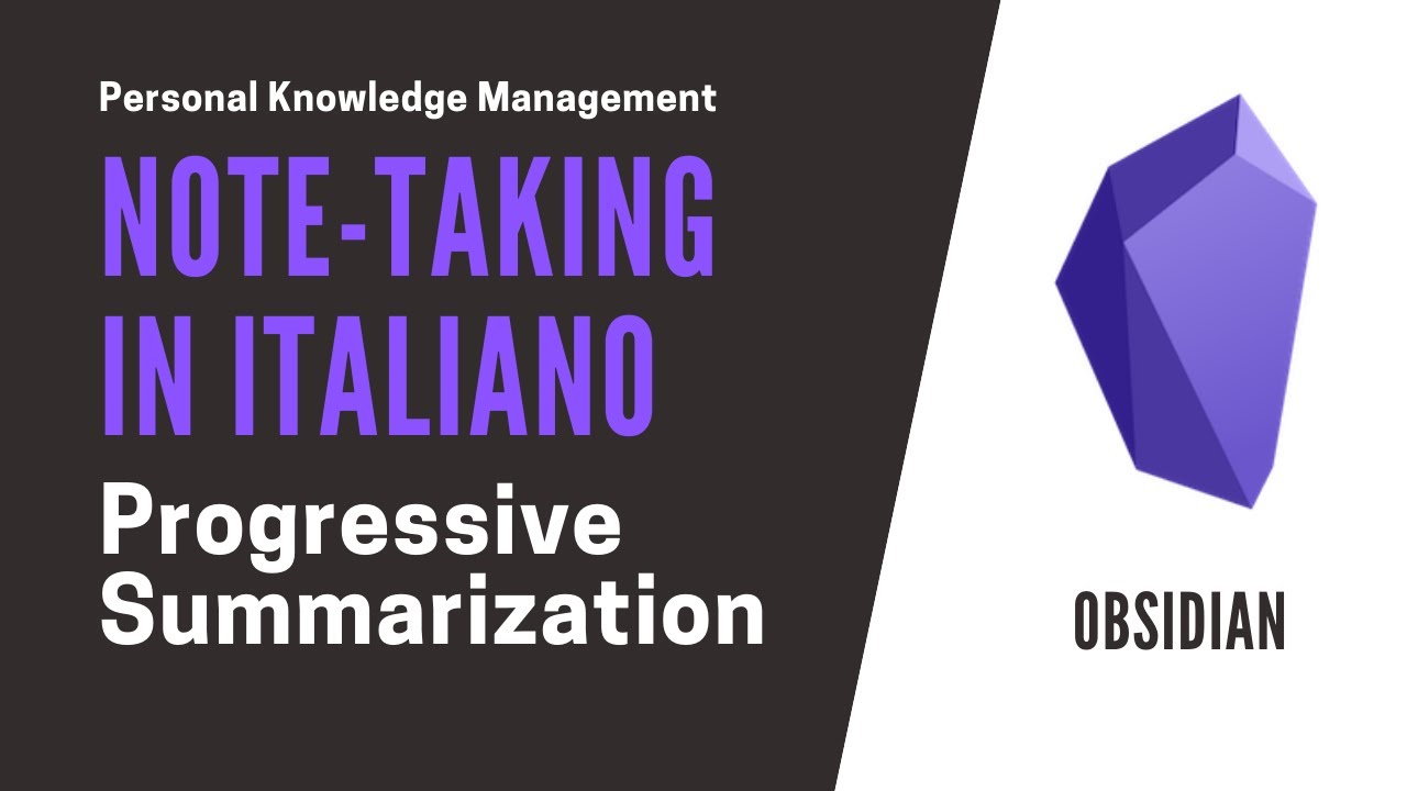 Obsidian - Note-taking session in Italiano - Progressive Summarization - Building a Second Brain