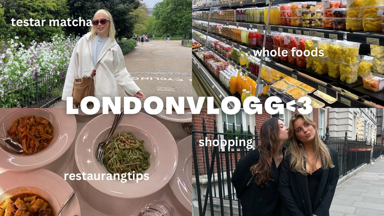 london & bristol-vlogg | londons bästa matcha, whole foods, shopping brunch, restauranger & marknad!