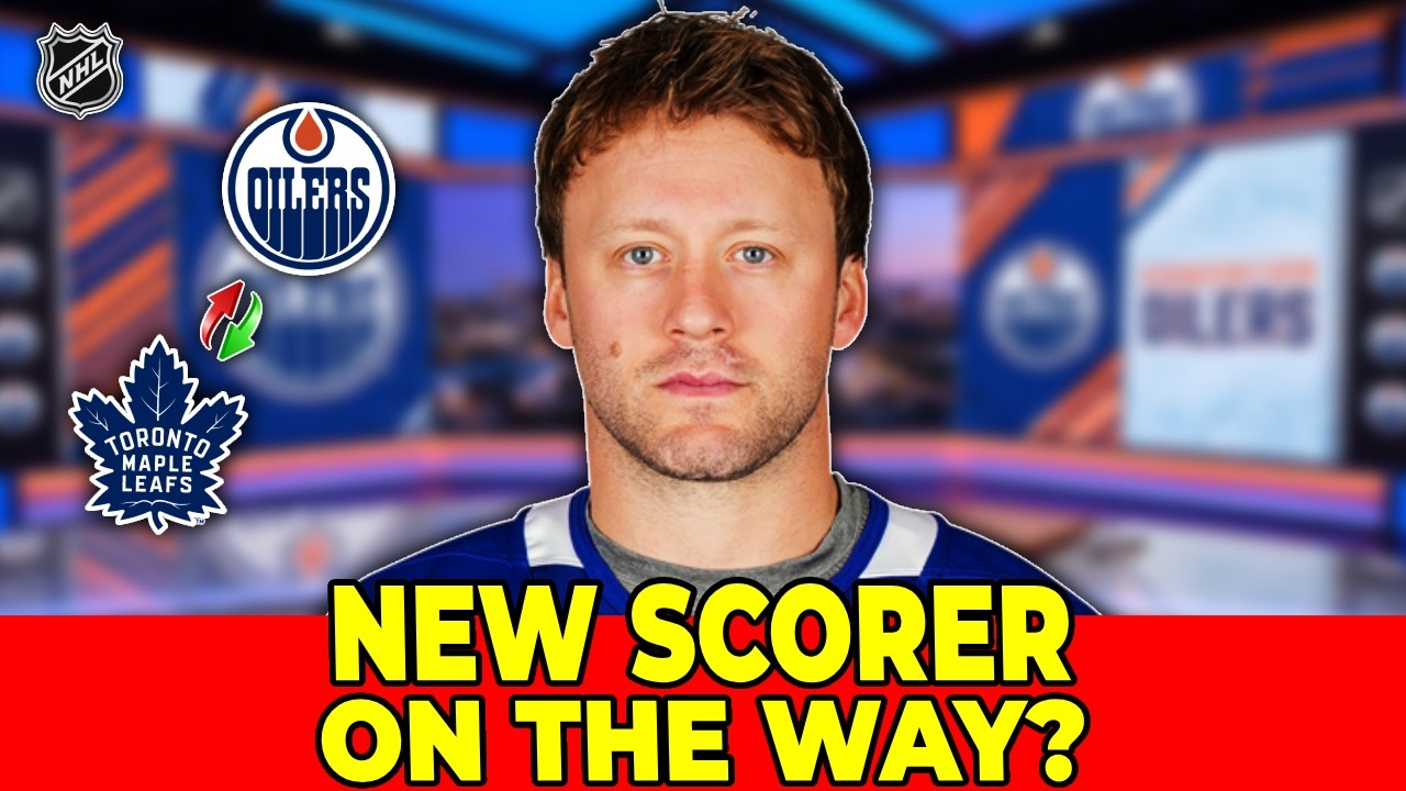 RUMOR: BLOCKBUSTER TRADE COULD BRING NEW SCORER TO THE OILERS! EDMONTON OILERS NEWS