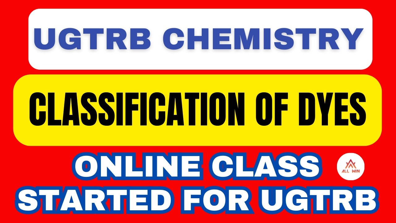 Classification of dyes | Dyes | Unit - 10 | UGTRB Chemistry |Join online classes for UGTRB Chemistry