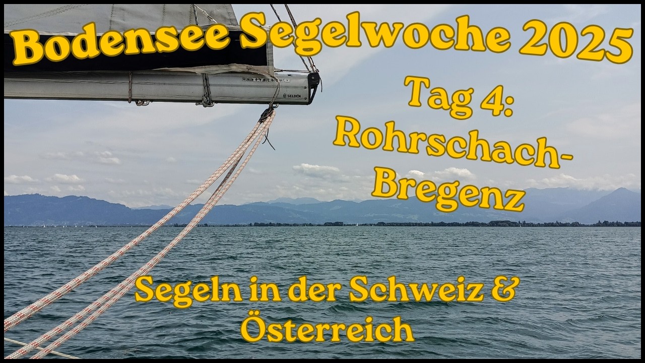 Bodensee Segelwoche 2025 Tag 4