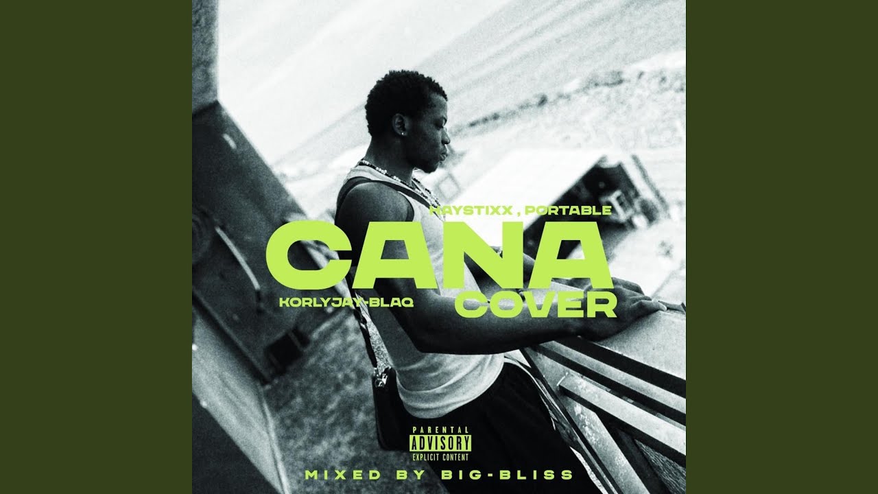 Cana Cover (feat. Haystixx & Portable)