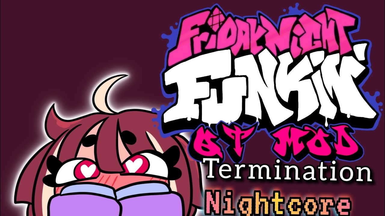 Termination (Nightcore) | Friday Night Funkin' Vs QT