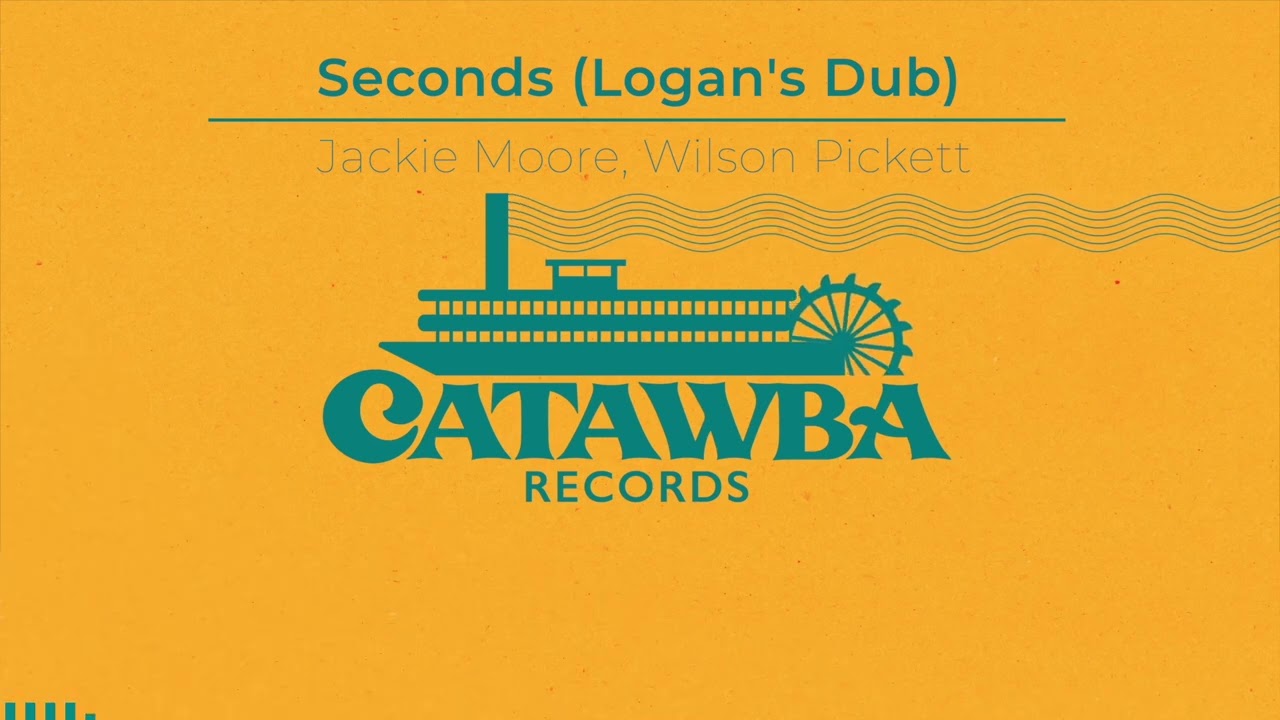 Jackie Moore, Wilson Pickett	Seconds (Logan's Dub)