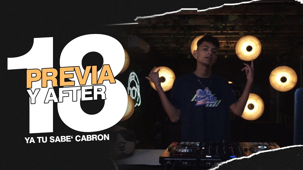 PREVIA Y AFTER 18 | (Reggaeton Nuevo) - DJ Roman