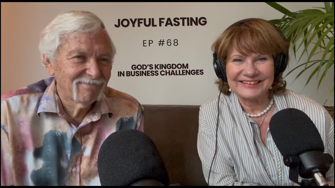 Podcast Kingdom Keys for Business, Life & Work. Episode: Joyful Fasting.