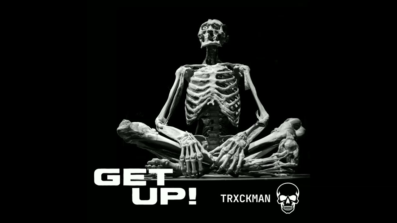 TRXCKMAN GET UP [ HARDBASS ]
