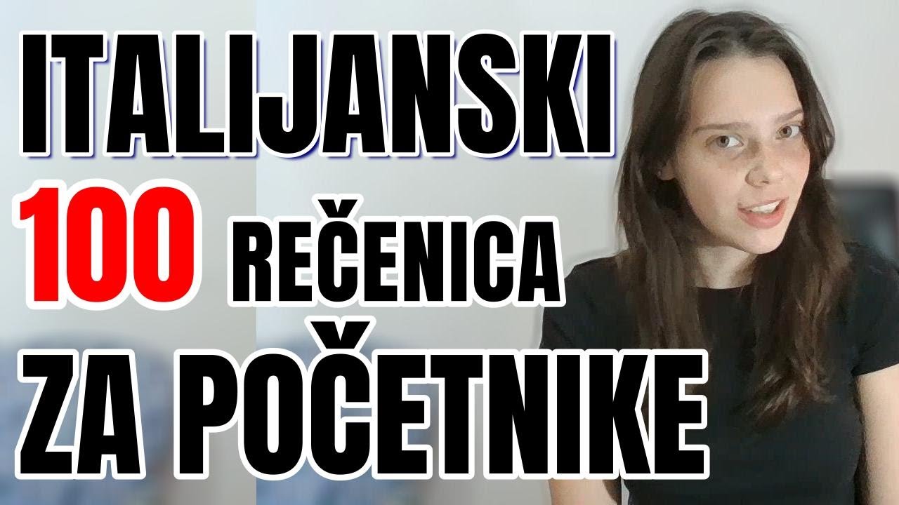 ITALIJANSKI - 100 REČENICA ZA POČETNIKE - MOŽE SE PRIČATI I NA OSNOVNOM NIVOU