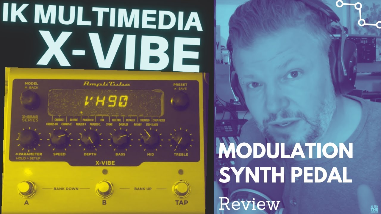 X-Vibe from IK Multimedia - a great modulation effect pedal for synth