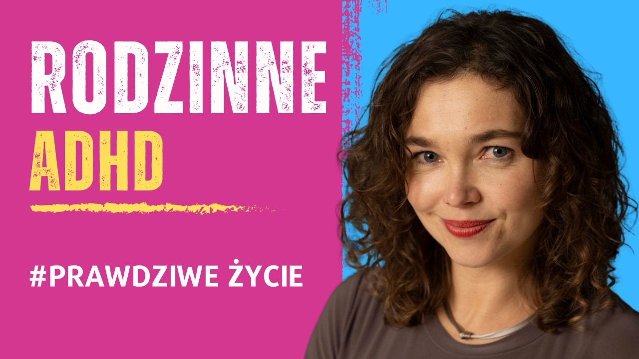 ADHD w związku i rodzinie. Na początku super, a potem... katastrofa?