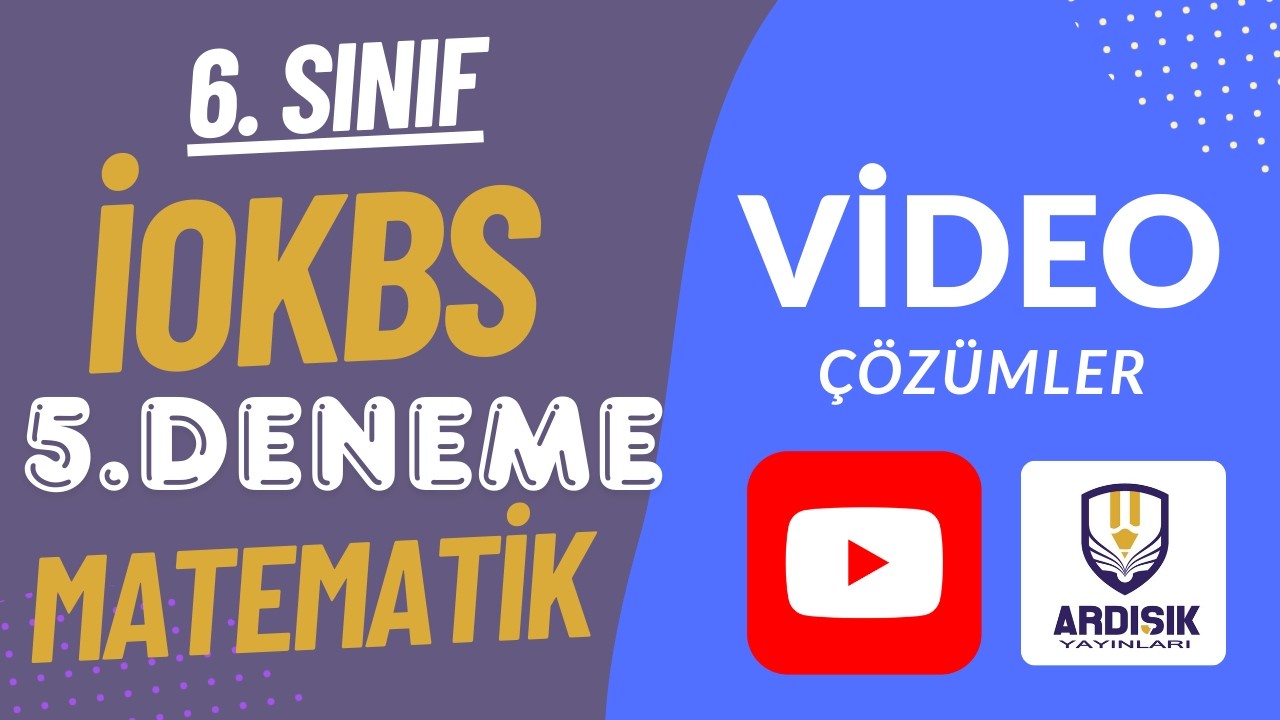 Bursluluk Sınavı 6. Sınıf 5. Deneme Matematik Video Çözümler