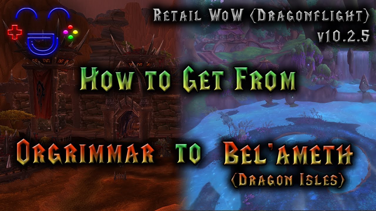 How to get to Bel'ameth from Orgrimmar | Retail WoW 10.2.5