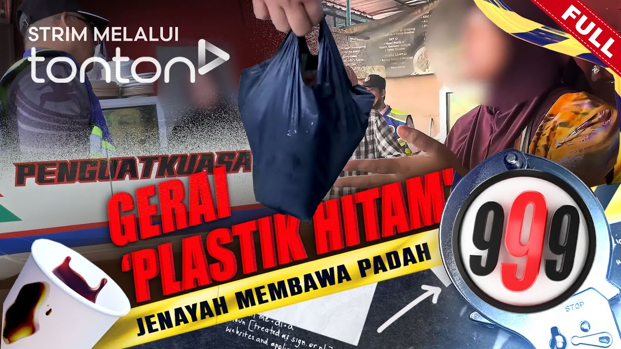 [FULL] 999 (2024) | 26 Mar - Gerai 'Plastik Hitam' | Tonton