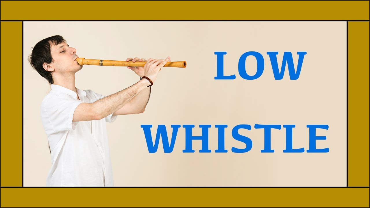 🍀 Qué es un LOW WHISTLE🍀 / 🍀 Historia del LOW WHISTLE🍀 / 🍀 Cómo tocar LOW D🍀