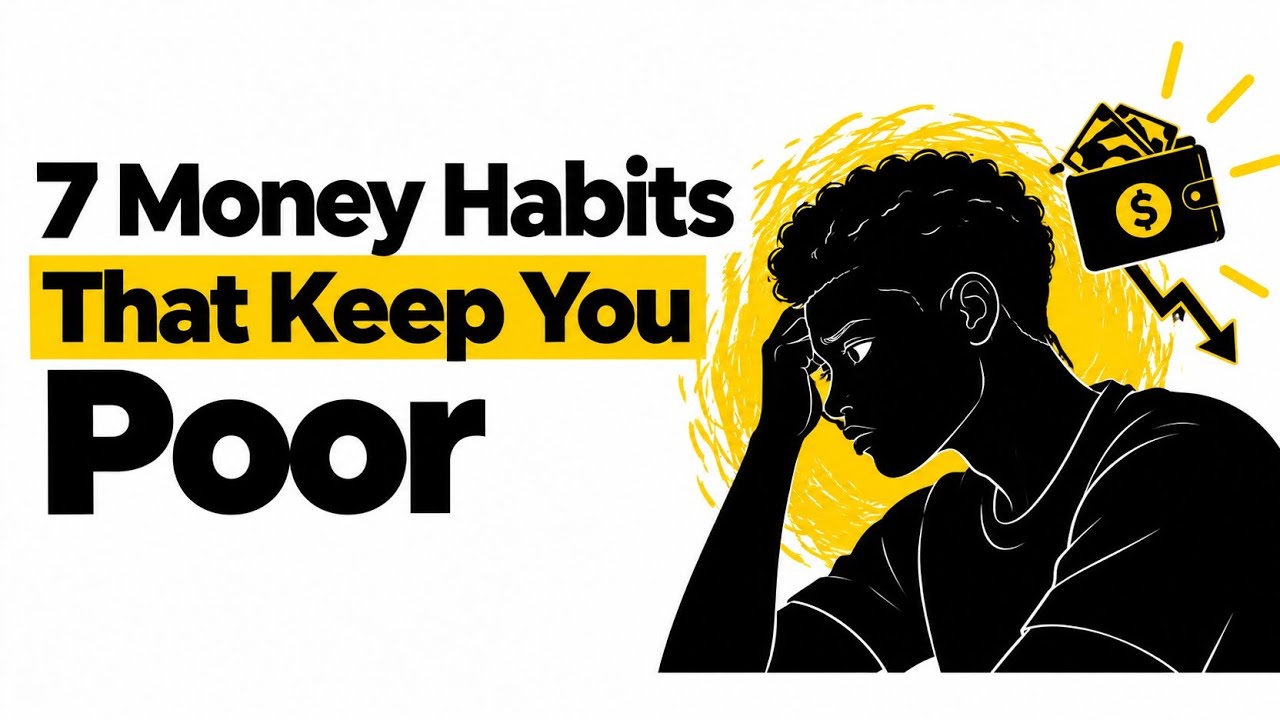 7 Money Habits That Keep You Poor Without You Realizing It