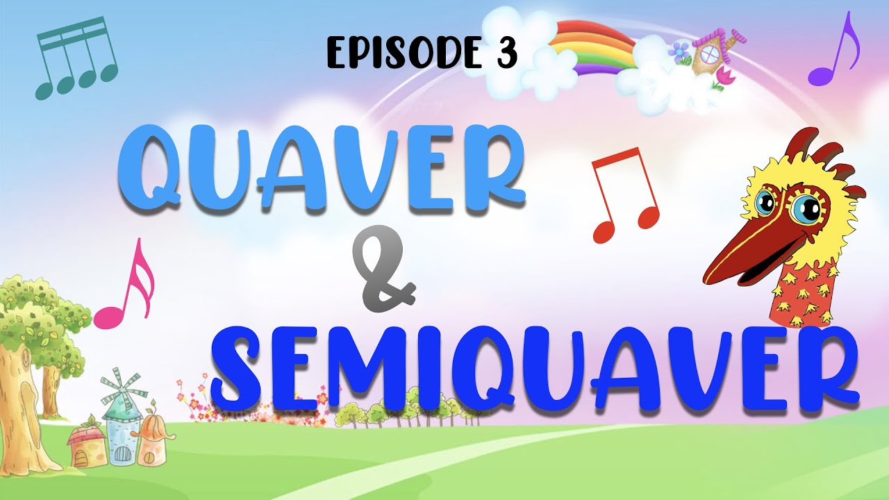 Quaver and Semiquaver  | Theory of Music Part 2 [Episode 3]