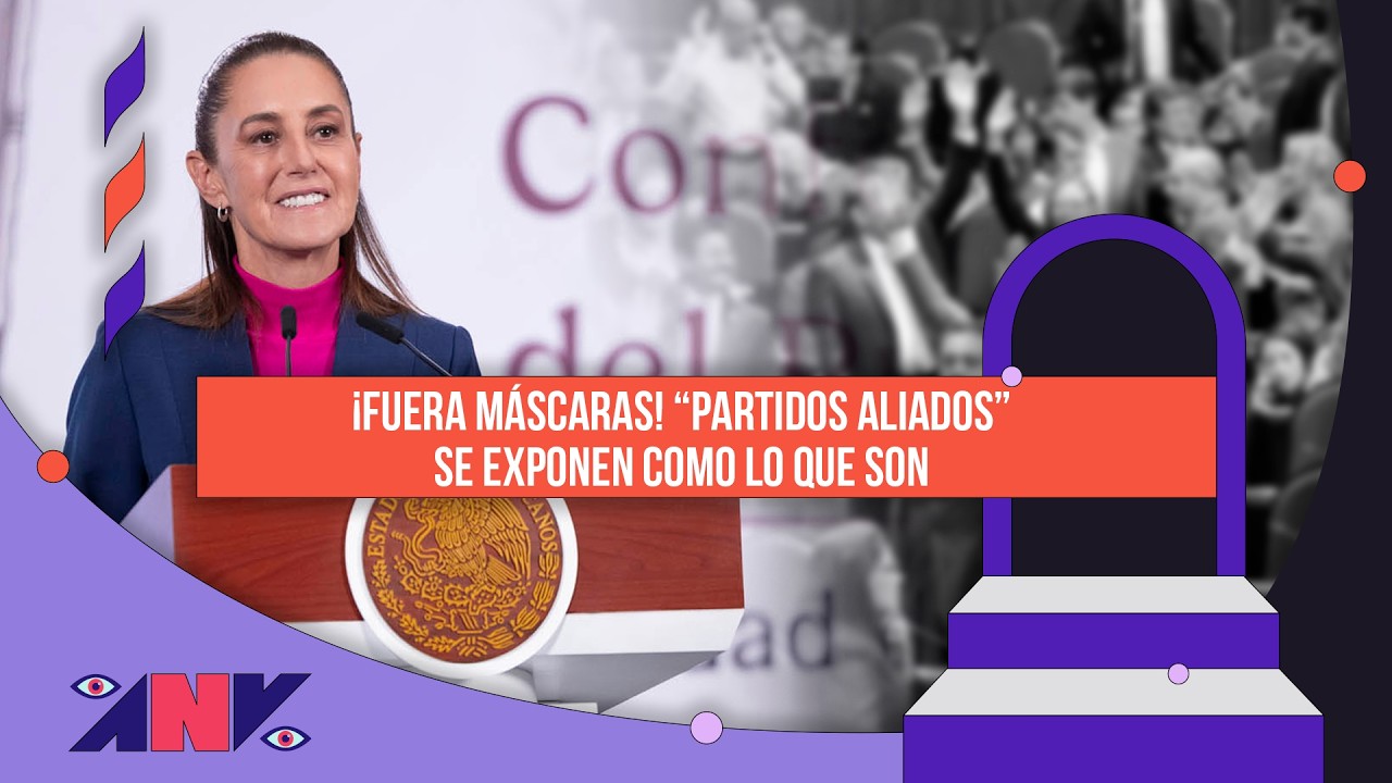 ¡Fuera máscaras! “Partidos aliados” se exponen como lo que son | Aunque Usted No Lo Vea