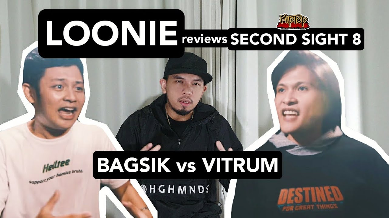 LOONIE | BREAK IT DOWN: Rap Battle Review E199 | SECOND SIGHT 8: BAGSIK vs VITRUM