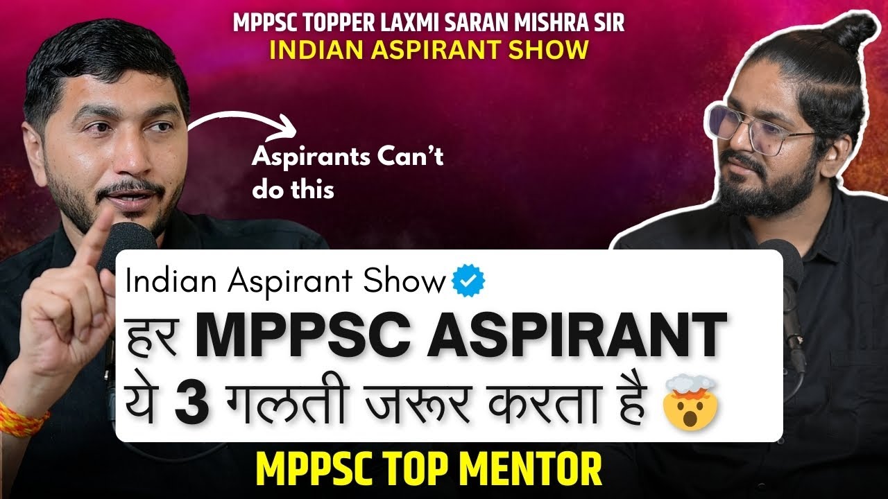 MPPSC Harsh Reality | Indian Aspirant Show Ft. Laxmi Saran Mishra Sir | MPPSC Step by Step Guide