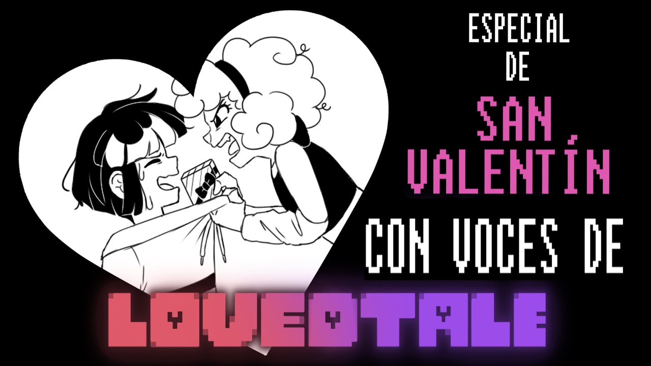 El Especial de San Valentín pero con las voces de LOVEDTALE