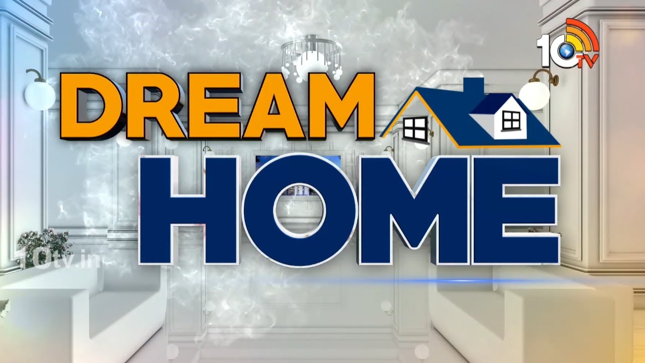 Dream Home | Hyderabad Real Estate News | My Home Group | 24-01-2025 | 10TV
