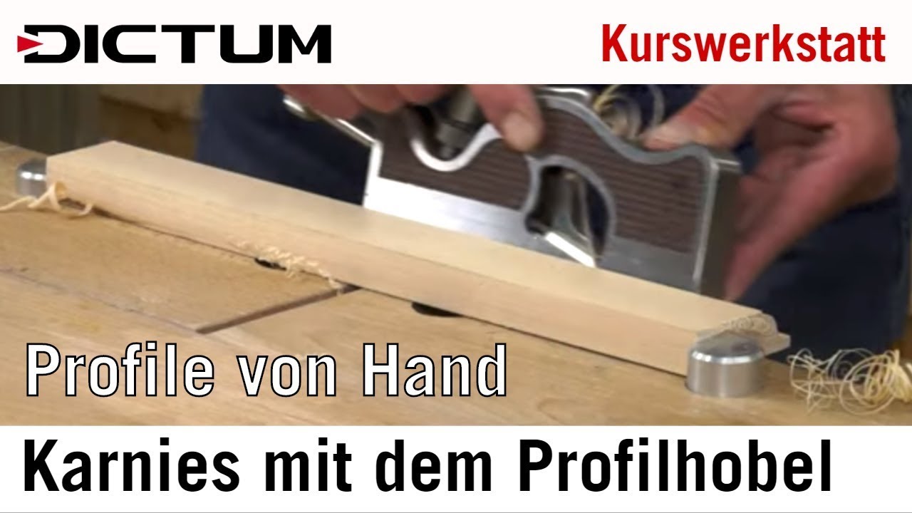 Profile von Hand hobeln - Hohlkehle und Karnies mit Profilhobeln – Tutorial