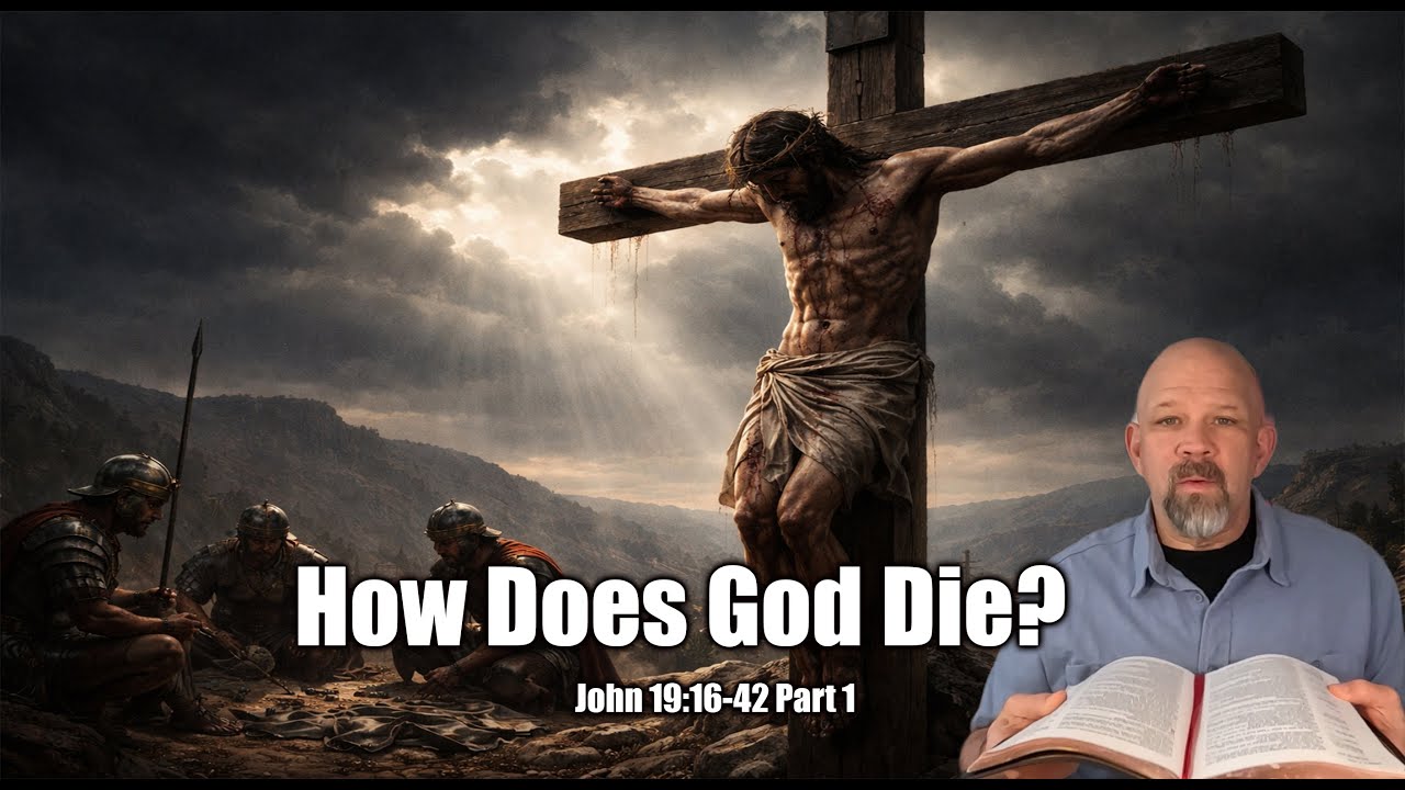 How Does God Die? | John 19:16-42 Part 1