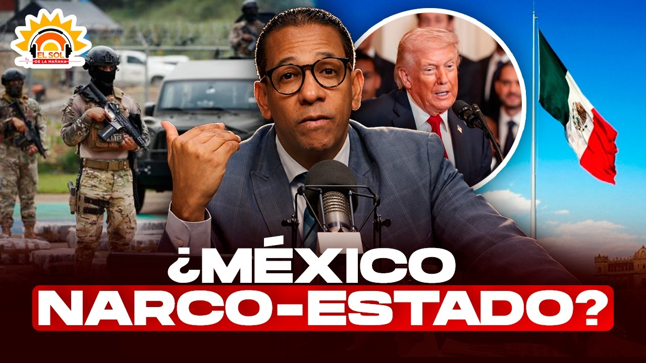 México: ¿Un Narc0-Estado? La fuerte acusación que sacude la cumbre de Trump